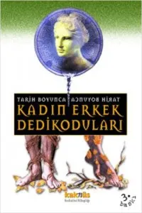 Tarih Boyunca Kadın Erkek Dedikoduları