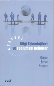 Küresel Bilgi Teknolojileri ve Toplumsal Değerler