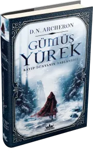 GÜMÜŞ YÜREK 1: KAYIP DÜNYANIN BAŞLANGICI - CİLTLİ