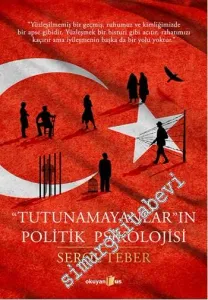 Tutunamayanlar'ın Politik Psikolojisi -         2014