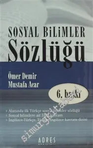 Sosyal Bilimler Sözlüğü: Alanında ilk Türkçe Sosyal Bilimler Sözlüğü: Sosyal Bilimlere ait 3180 kavram:  İngilizce-Türkçe, Türkçe-İngilizce kavram dizini -