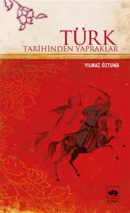 Türk Tarihinden Yapraklar