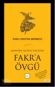 Fakr'a Övgü; Sahneden Secdeye Yolculuk
