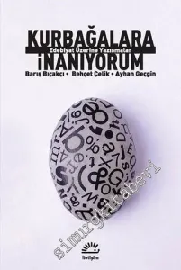 Kurbağalara İnanıyorum: Edebiyat Üzerine Yazışmalar -