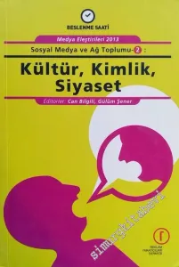 Sosyal Medya ve Ağ Toplumu 2 : Kültür Kimlik Siyaset -
