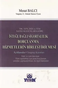 İsteğe Bağlı Sigortalılık Borçlanma Hizmetlerin Birleştirilmesi