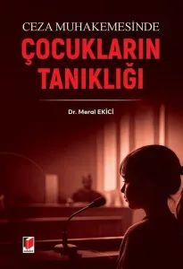 Ceza Muhakemesinde Çocukların Tanıklığı