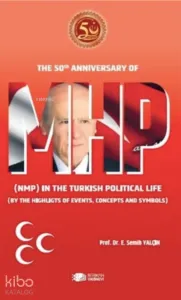The 50th Anniversary MHP (NMP) In The Turkish Political Life