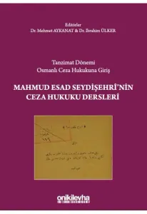 Mahmud Esad Seydişehri'nin Ceza Hukuku Dersleri