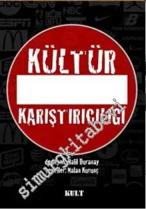 Kültür Karıştırıcılığı ya da Kültüre Çomak Sokmak -