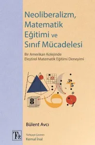 Neoliberalizm, Matematik Eğitimi ve Sınıf Mücadelesi
