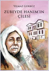 Zübeyde Hanım'ın Çilesi -