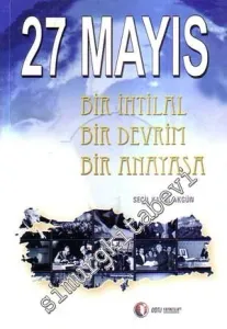 27 Mayıs Bir İhtilal, Bir Devrim, Bir Anayasa -         2009