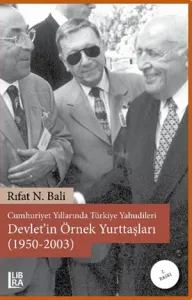 Cumhuriyet Yıllarında Türkiye Yahudileri - Devlet'in Örnek Yurttaşları (1950-2003) – 2. baskı