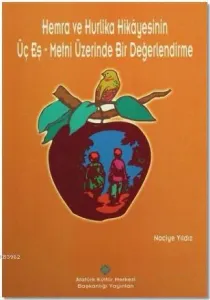 Hemra ve Hurlika Hikayesinin Üç Eş-Metni Üzerinde Bir Değerlendirme