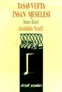 Tasavvufta İnsan Meselesi; İnsan-ı Kâmil