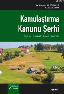 Kamulaştırma Kanunu Şerhi; Fiili ve Hukuki El Atma Davaları