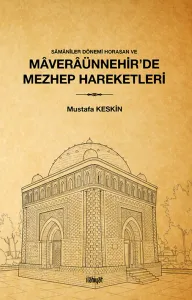 Sâmânîler Dönemi Horasan ve Mâverâünnehir'de Mezhep Hareketleri