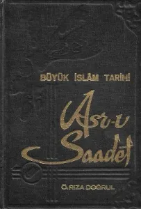 Büyük İslam Tarihi Asr-ı Saadet 5. Cilt Tek Kitap