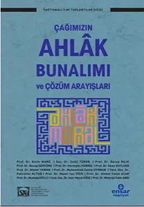 Çağımızın Ahlak Bunalımı ve Çözüm Arayışları