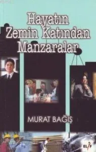 Hayatın Zemin Katından Manzaralar