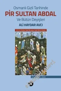 Osmanlı Gizli Tarihinde Pir Sultan Abdal ve Bütün Deyişleri -