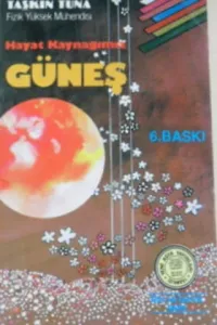 HAYAT KAYNAĞIMIZ GÜNEŞ