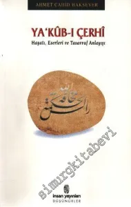 Ya'kub - ı Çerhi : Hayatı, Eserleri ve Tasavvuf Anlayışı -