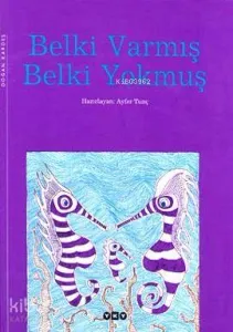 Belki Varmış Belki Yokmuş (Ciltli)