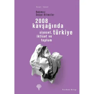 2008 KAVŞAĞINDA TÜRKİYE