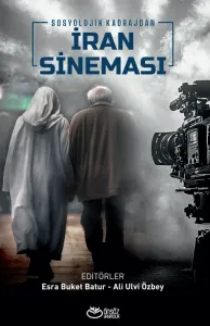 Sosyolojik Kadrajdan İRAN SİNEMASI