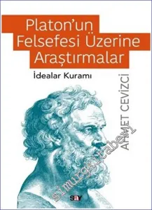 Platon'un Felsefesi Üzerine Araştırmalar İdealar Kuramı -         2023