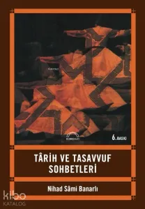 Tarih ve Tasavvuf Sohbetleri