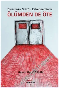 Diyarbakır 5 No'lu Cehenneminde Ölümden de Öte -         2024