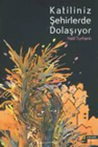 Katiliniz Şehirlerde Dolaşıyor