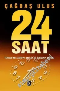 24 Saat: Türkiye'den ABD'ye Uzanan İki Suikastin Öyküsü -         2016