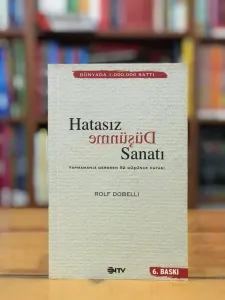 Hatasız Düşünme Sanatı (Yapmamanız Gereken 52 Düşünce Hatası)