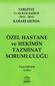 Özel Hastane ve Hekimin Tazminat Sorumluluğu