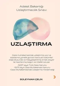 Uzlaştırma - Adalet Bakanlığı Uzlaştırmacılık Sınavı