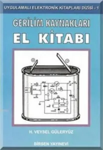 Gerilim Kaynakları El Kitabı; Uygulamalı Elektronik Kitapları Dizisi - 1