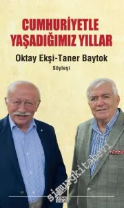 Cumhuriyetle Yaşadığımız Yıllar - Söyleşi -