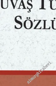 Çuvaş Türkçesi Sözlüğü CİLTLİ -         2019