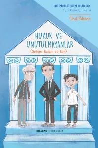 Hukuk ve Unutulmayanlar