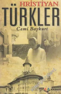 Osmanlı Ülkesinde Hristiyan Türkler -