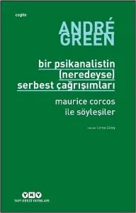 Bir Psikanalistin (Neredeyse) Serbest Çağrışımları - Maurice Corcos İle Söyleşiler