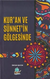 Kuran ve Sünnetin Gölgesinde
