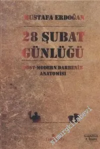28 Şubat Günlüğü: Post-Modern Darbenin Anatomisi -        2012