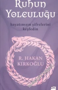 Ruhun Yolculuğu: Hayatınızın Şifrelerini Keşfedin -        2010