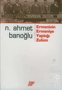 Ermenin Ermeniye Yaptığı Zulüm