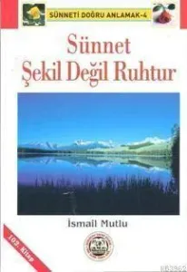 Sünnet Şekil Değil Ruhtur